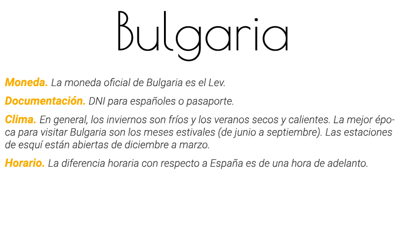 Bulgaria Moneda  La moneda oficial de Bulgaria es el Lev  Documentación  DNI para españoles o pasaporte  Clima  En ge   