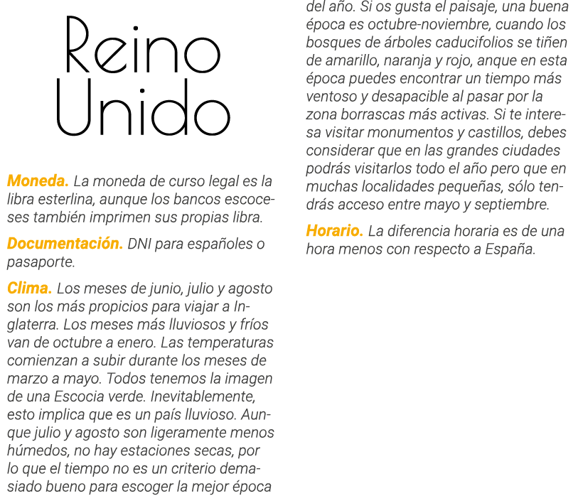 Reino Unido Moneda  La moneda de curso legal es la libra esterlina, aunque los bancos escoceses también imprimen sus    