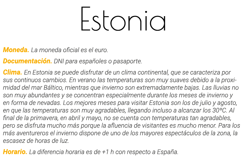 Estonia Moneda  La moneda oficial es el euro  Documentación  DNI para españoles o pasaporte  Clima  En Estonia se pue   