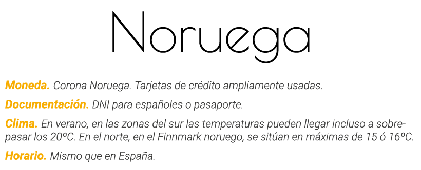 Noruega Moneda  Corona Noruega  Tarjetas de crédito ampliamente usadas  Documentación  DNI para españoles o pasaporte   