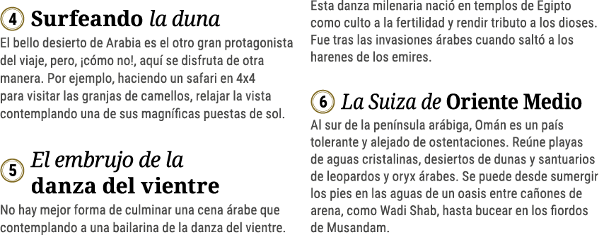  Surfeando la duna El bello desierto de Arabia es el otro gran protagonista del viaje, pero,  cómo no , aquí se disfr   