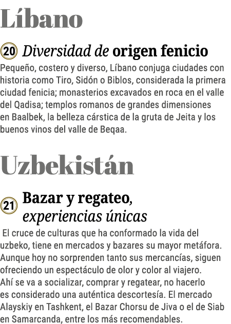 Líbano  Diversidad de origen fenicio Pequeño, costero y diverso, Líbano conjuga ciudades con historia como Tiro, Sidó   