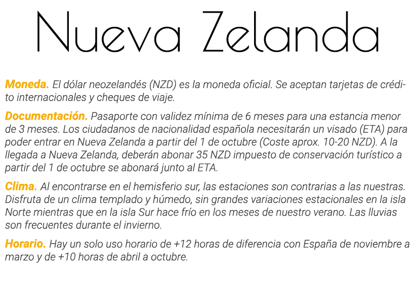 Nueva Zelanda Moneda  El dólar neozelandés (NZD) es la moneda oficial  Se aceptan tarjetas de crédito internacionales   