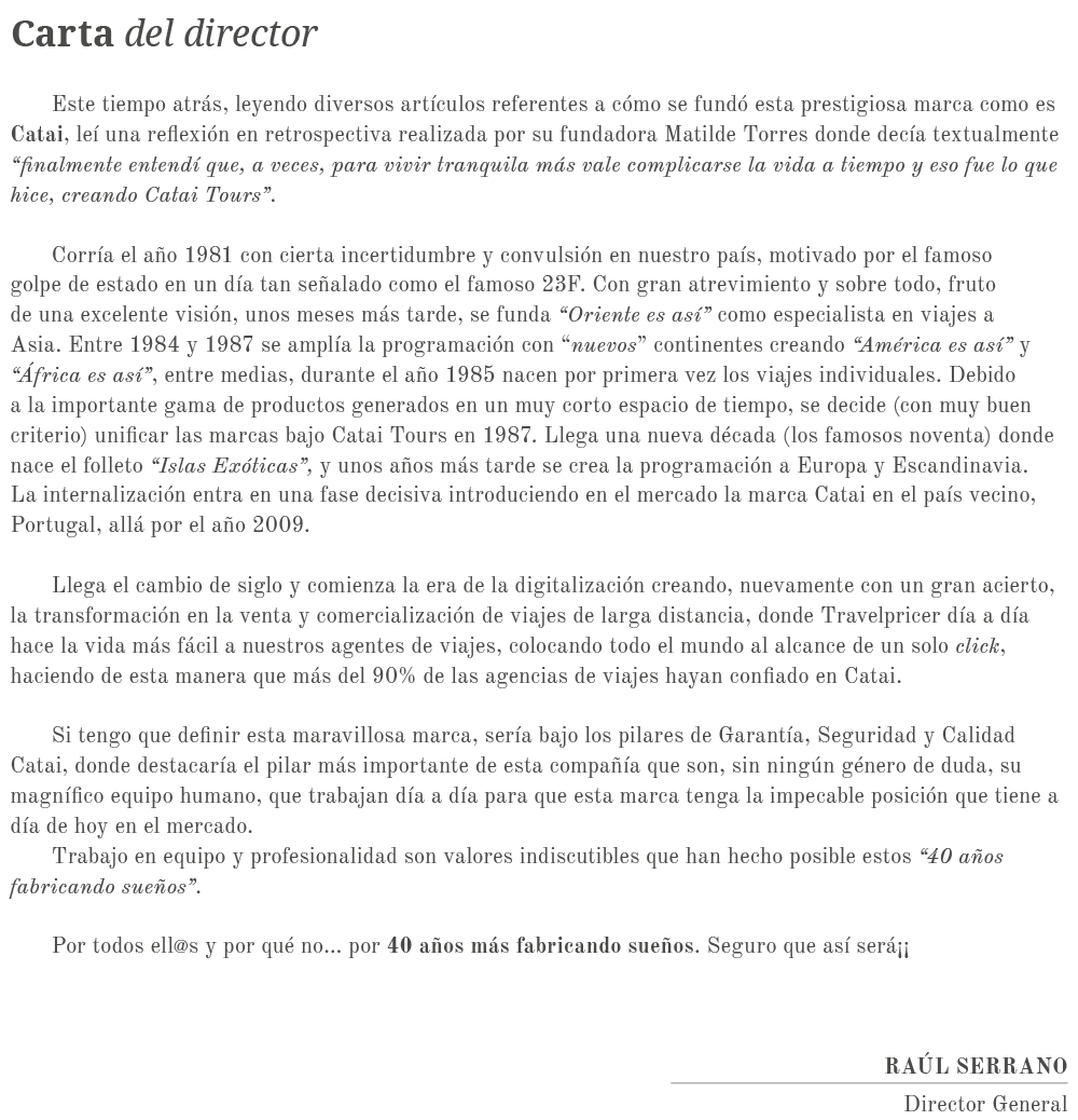 Carta del director Este tiempo atrás, leyendo diversos artículos referentes a cómo se fundó esta prestigiosa marca co   