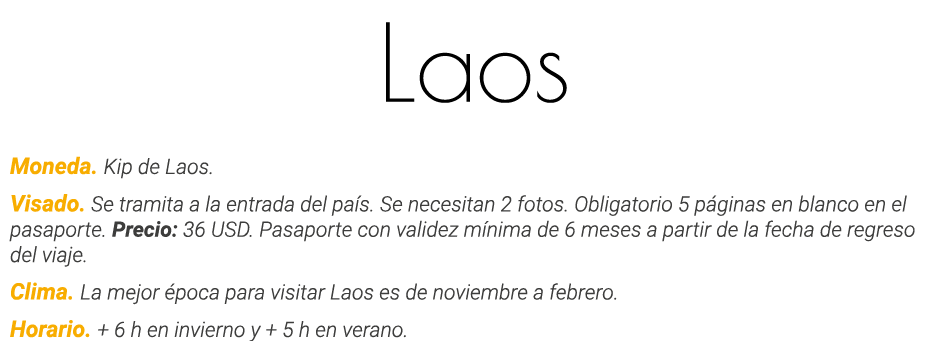 Laos Moneda  Kip de Laos  Visado  Se tramita a la entrada del país  Se necesitan 2 fotos  Obligatorio 5 páginas en bl   